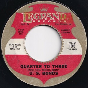 U.S. Bonds Quarter To Three / Time Ole Story Legrand US 1008 205460 R&B R&R レコード 7インチ 45