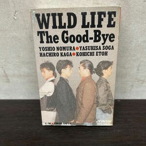 中古　シングルカセットテープ　The good- Bye/ WILD LIFE