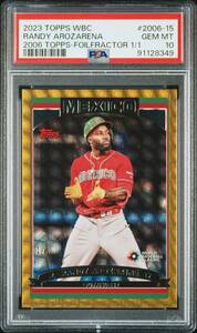 【PSA 10 GEM MINT】2023 Topps World Baseball Classic [RANDY AROZARENA] 2006 TOPPS Foilfractor 1/1 Card WBC Mexico代表 1of1 Rays