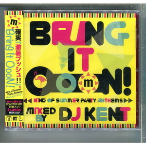 Bring It OooN! mixed by DJ KENT ★未開封