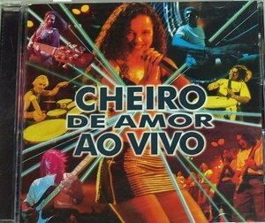 CD Cheiro De Amor / Ao Vivo ライブアルバム ブラジルAxe