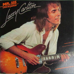 A&P●●LP MR 335 LIVE IN JAPAN / ＬARRY CARLTON　ラリー・カールトン