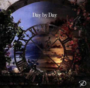 Ｄａｙ　ｂｙ　Ｄａｙ（初回限定盤Ｂ）（ＤＶＤ付）／Ｄ