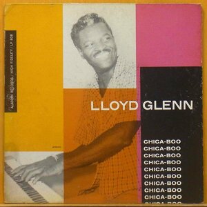 ▼激レア!赤盤!Mono!昔のブックプライスで$2000(約30万円)ダブル洗浄済!★Lloyd Glenn(ロイド グレン)『Chica-Boo』USオリジLP #61438