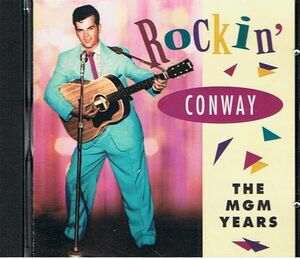 ＣＤ　Conway Twitty / Rockin Conway:The MGM Years