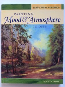 手芸図案 ■ARTBOOK_FLEAMA■ B2-046 ★ 送料無料 ペインティング テクニック PAINTING Mood & Atmosphere IN OILS キャロリン・ルイス