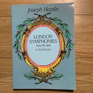 《S3》 ハイドン/ ロンドン交響曲 Joseph Haydn / LONDON SYMPHONIES Nos.99-104 フルスコア