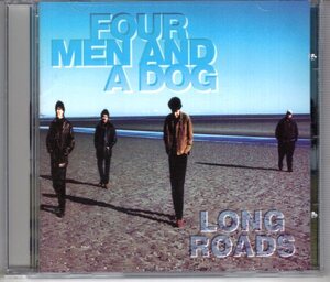 FOUR MEN AND A DOG LONG ROADS