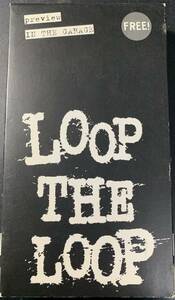 VHS VIDEO-TAPE ■LOOP THE LOOP / PREVIEW IN THE GARDEN ～ 非売品 SAMPLE 