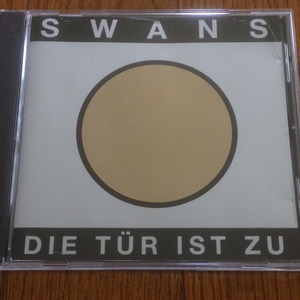 『Swans / Die Tur Ist Zu』CD 送料無料 Michael Gira, Jarboe