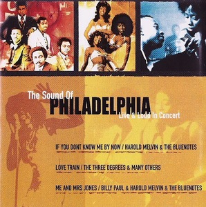 The Sound Of PHILADELPHIA Live & Loud In Concert