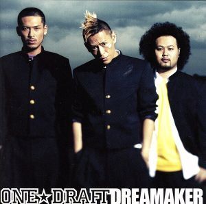 DREAMAKER(初回生産限定盤)(DVD付)/ONE☆DRAFT