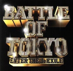 BATTLE OF TOKYO ～ENTER THE Jr.EXILE～/GENERATIONS,THE RAMPAGE,FANTASTICS,BALLISTIK BOYZ from EXILE TRIBE