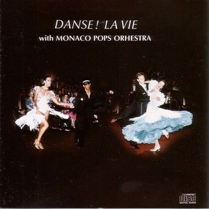 Danse! La Vie /Monaco Pops Orch. 【社交ダンス音楽ＣＤ】：S192