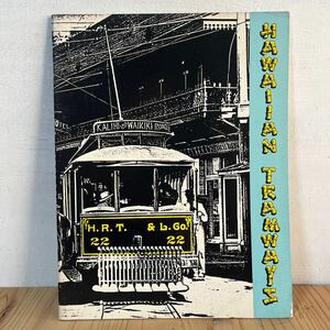 [ HAWAIIAN TRAMWAYS ハワイアン 路面電車 洋書 鉄道 電鉄 英語 外国 車両 資料 電車 歴史