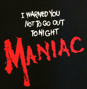 Tシャツ【MANIAC】マニアック (I WARNED YOU NOT TO GO OUT TONIGHT) 1980年 OT-416