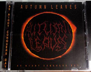 AUTUMN LEAVES / AS NIGHT CONQUERS DAY