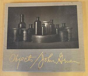 Objects John Gruen 写真集 ジョン・グルーエン