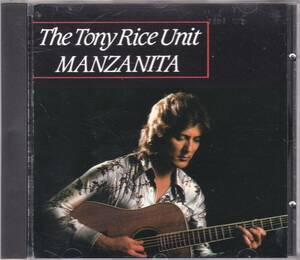 ☆THE TONY RICE(トニー・ライス) UNIT/Manzanita◆79年発表のDavid Grisman＆Sam Bush＆Ricky Scaggs＆Jerry Douglas参加の超大名盤◇廃盤