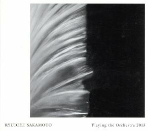 Ｒｙｕｉｃｈｉ　Ｓａｋａｍｏｔｏ　Ｐｌａｙｉｎｇ　ｔｈｅ　Ｏｒｃｈｅｓｔｒａ　２０１３／坂本龍一