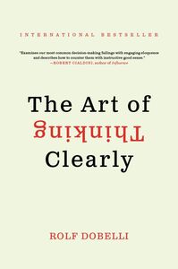 [A12321317]The Art of Thinking Clearly Intl