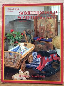 手芸図案 ■ARTBOOK_FLEAMA■ B1-024 ★ 送料無料 トールペイント デザインブック SOMETHING OLD SOMETHING NEW Jill Moyes Yvonne Neff