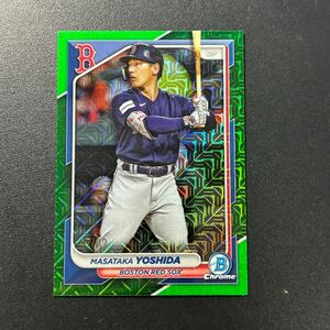 99枚限定 吉田正尚 2024 Bowman Chrome GREEN MOJO リフラクター Masataka Yoshida MLBカード