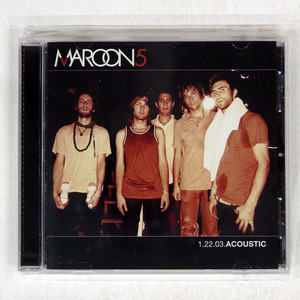 MAROON 5/1.22.03.ACOUSTIC/OCTONE RECORDS 82876 62468-2 CD □