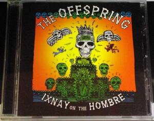 THE OFFSPRING / IXNAY ON THE HOMBRE