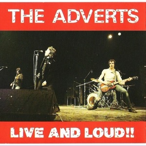 ＊中古CD THE ADVERTS/LIVE AND LOUD!! 1992年作品 英国パンクロック X-RAY SPEX VIBRATORS BUZZCOCKS GENERATION X U.K SUBS CHELSEA