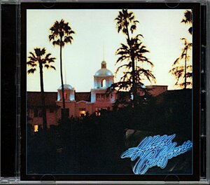 イーグルス/EAGLES「ホテル・カリフォルニア/HOTEL CALIFORNIA」40周年リマスター盤