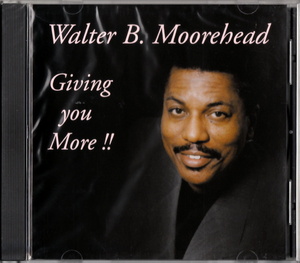 激レア WALTER B. MOOREHEAD - GIVING YOU MORE!! 