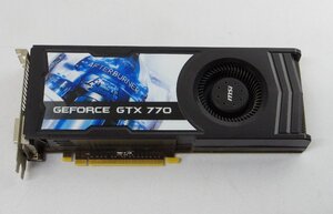 【動作OK/不良有】MSI N770-2GD5/GeForce GTX 770/グラフィックボード グラボ グラフィック PC ゲーミング ビデオカード R122705