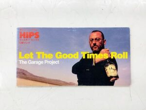 ク/ 8センチCD Let The Good Times Roll / Turn It Up / The Garage Project featuring Patti Russo /HY-0214