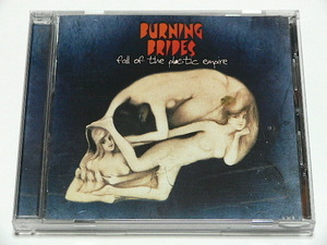 BURNING BRIDES / FALL OF THE PLASTIC EMPIRE // バーニング ブライズ