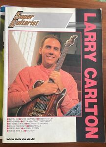 ★ ラリーカールトン Larry Carlton ベスト ギタータブ譜 スーパーギタリスト 楽譜　スコア FUSION