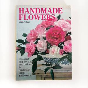 洋書　HANDMADE FLOWERS 本　造花　アートフラワー　ハンドメイド