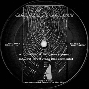 Galaxy 2 Galaxy Galaxy 2 Galaxy / Mike Banks a.k.a. Mad Mikeが渾身のプロデュースを披露した、珠玉のUR2枚組作品！