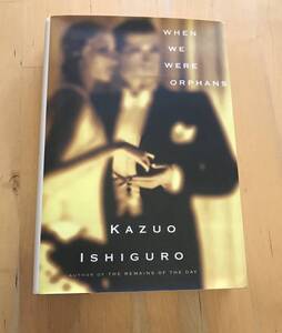 古本　洋書　When We Were Orphans Kazuo Ishiguro わたしたちが孤児だったころ　カズオ・イシグロ　英語 KNOPF