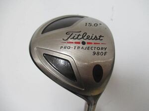 ★Titleist タイトリスト PRO.TRAJECTORY 980F フェアウエイウッド 3W 15° 純正カーボンシャフト K217　★レア★激安★中古★　★