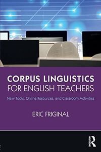 [A12151809]Corpus Linguistics for English Teachers