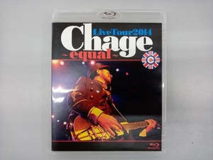 Chage Live Tour 2014 ~equal~(Blu-ray Disc)