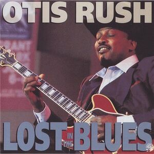 米LP Otis Rush Lost In The Blues AL4797 Alligator Records /00260