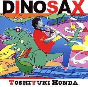 DINOSAX/本多俊之(sax)