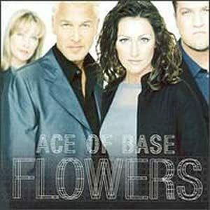 Flowers　Ace Of Base エイスオブベイス (アーティスト)　輸入盤CD