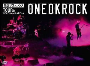 中古邦楽DVD ONE OK ROCK / ”残響リファレンス”TOUR in YOKOHAMA ARENA