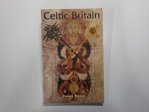 24V1064◆Celtic Britain CHARLES THOMAS THAMES AND HUDSON☆