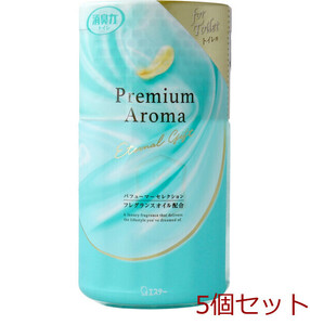トイレの消臭力 Premium Aroma プレミアムアロマ エターナルギフト 400mL 5個セット
