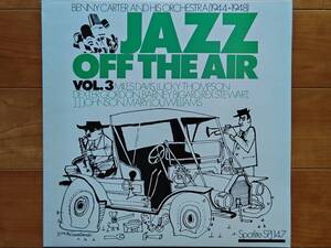 【マイルスコレクター必見４】英 BENNY CARTER AND HIS ORCHESTRA (1944～1948) JAZZ OFF THE AIR VOL.3 / SPOTLITE SPJ147 LPレコード