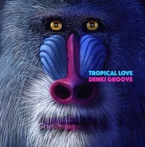 TROPICAL LOVE(完全生産限定盤)/電気グルーヴ